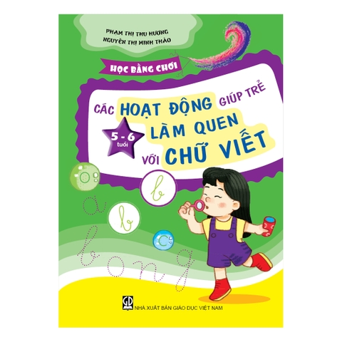 Học bằng chơi – Các hoạt động giúp trẻ 5 - 6 tuổi làm quen với chữ viết