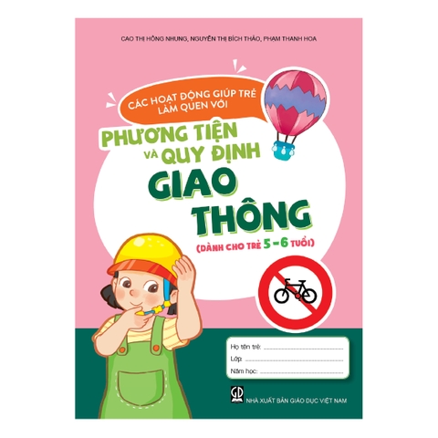 Các hoạt động giúp trẻ làm quen với phương tiện và quy định giao thông (Dành cho trẻ 5 - 6 tuổi)