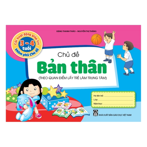 Các hoạt động giúp trẻ 3 - 4 tuổi khám phá chủ đề - Chủ đề Bản thân (Theo quan điểm lấy trẻ làm trung tâm)