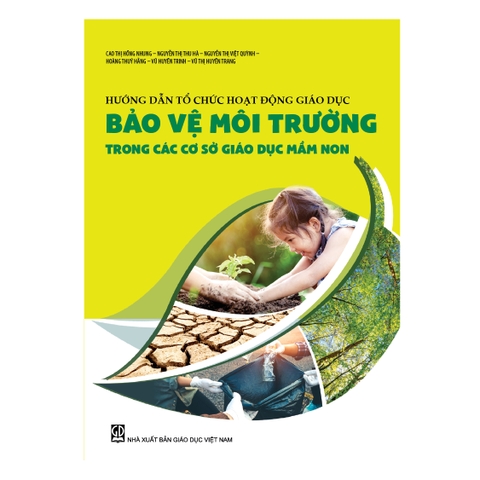 Hướng dẫn tổ chức hoạt động giáo dục bảo vệ môi trường trong các cơ sở giáo dục mầm non