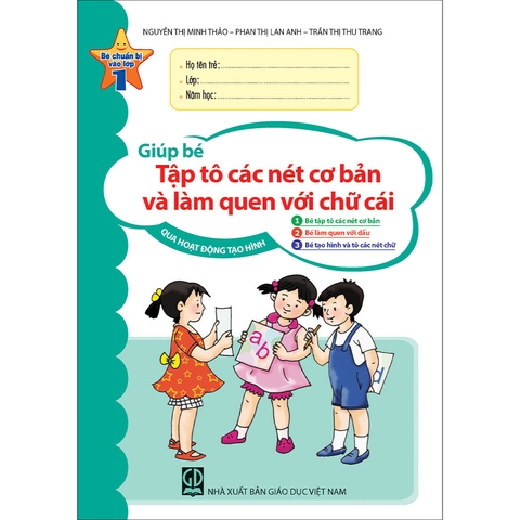 Bé chuẩn bị vào lớp một - Giúp bé tập tô các nét cơ bản và làm quen với chữ cái qua hoạt động tạo hình
