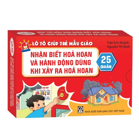 Lô tô giúp trẻ mẫu giáo nhận biết hoả hoạn và hành động đúng khi xảy ra hoả hoạn
