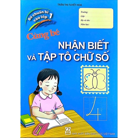 Bé chuẩn bị vào lớp 1 - Cùng bé nhận biết và tập tô chữ số