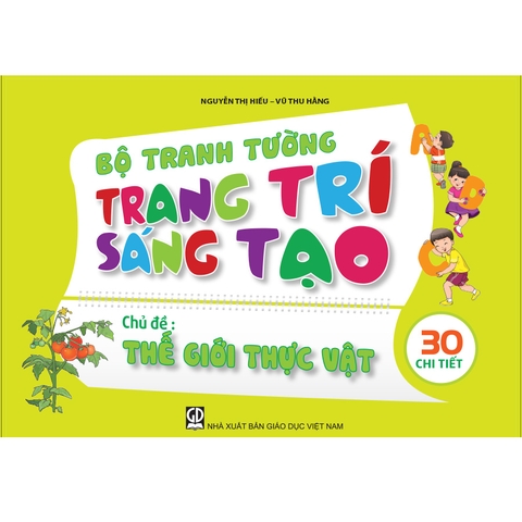 Bộ tranh tường trang trí sáng tạo theo chủ đề - Chủ đề Thế giới Thực vật