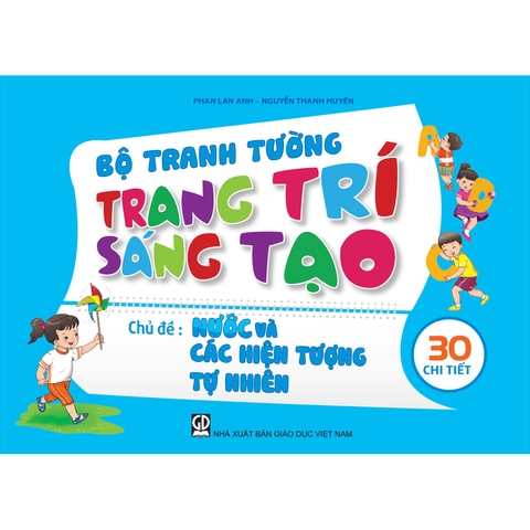 Bộ tranh tường trang trí sáng tạo theo chủ đề - Chủ đề Nước và các hiện tượng tự nhiên