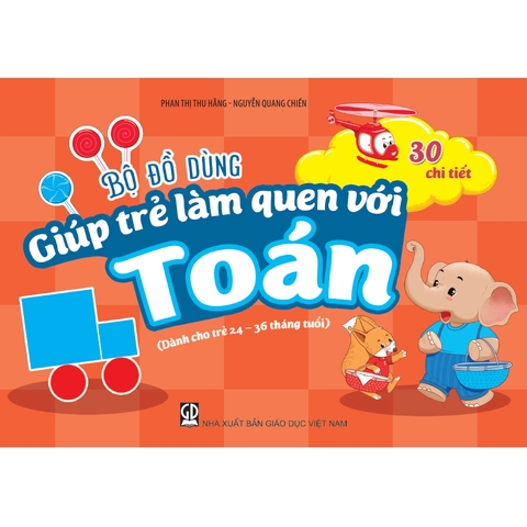 Bộ đồ dùng giúp trẻ làm quen với toán (Dành cho trẻ 24 - 36 tháng tuổi)