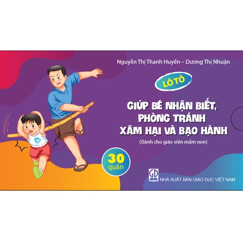 Lô tô giúp bé nhận biết, phòng tránh xâm hại và bạo hành (Dành cho giáo viên mầm non)