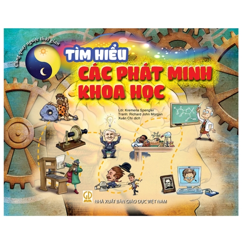 Cùng Quay Ngược Thời Gian - Tìm Hiểu Các Phát Minh Khoa Học