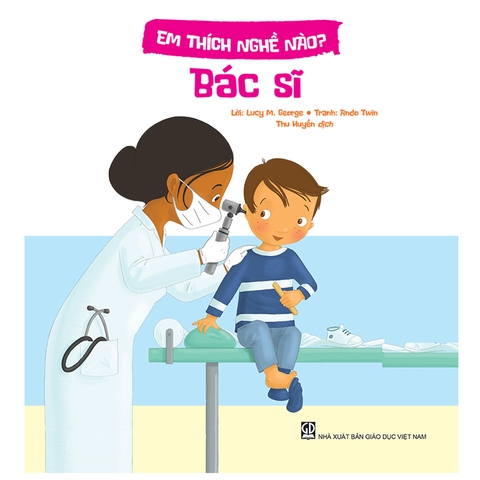 Em Thích Nghề Nào? - Bác Sĩ