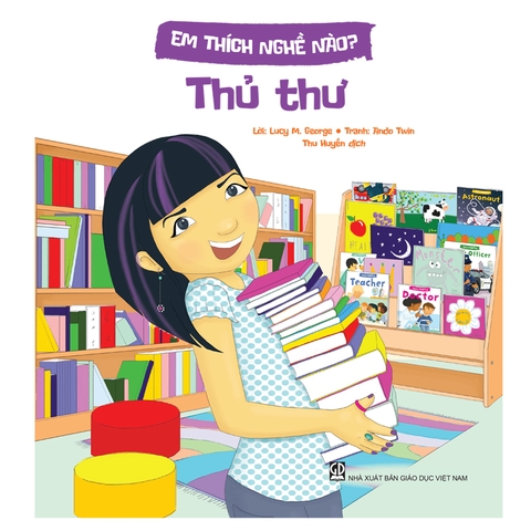 Em Thích Nghề Nào? - Thủ Thư