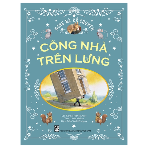 Nghe Bà Kể Chuyện - Cõng Nhà Trên Lưng