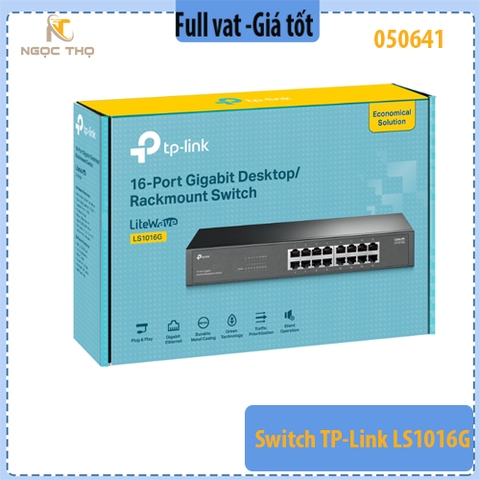 Switch TP- Link LS1016G – 16 Cổng Gigabit 10/100/1000Mbps - Dòng LiteWave – Desktop/Rackmount – Chính hãng – Full VAT