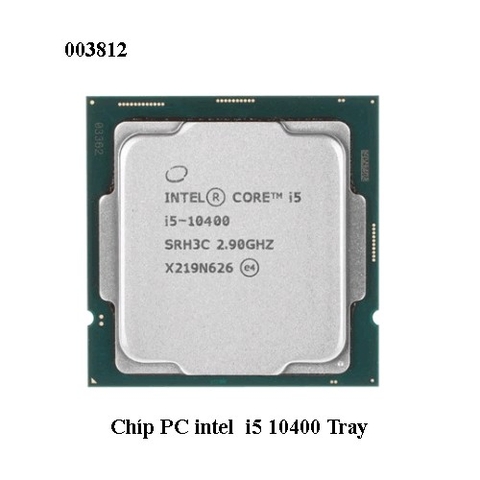 Chíp CPU Intel Core i5-10400 Tray – 6 Nhân 12 Luồng – Turbo 4.3GHz – Socket LGA 1200 – Thế Hệ 10 – full vat