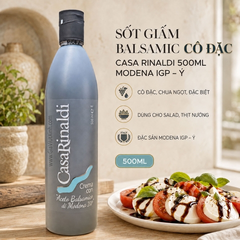 SỐT GIẤM BALSAMIC CÔ ĐẶC CASA RINALDI 500ML – MODENA IGP, Ý