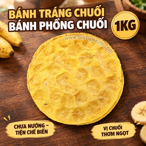 BÁNH TRÁNG CHUỐI (CHƯA NƯỚNG) - BÁNH PHỒNG CHUỐI (50 CÁI)