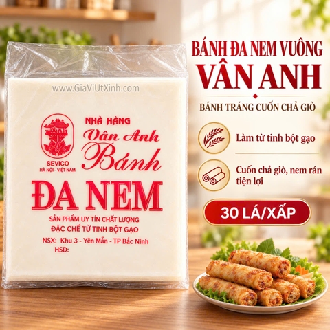 BÁNH ĐA NEM VUÔNG VÂN ANH - BÁNH TRÁNG CUỐN CHẢ GIÒ (30 LÁ/XẤP)