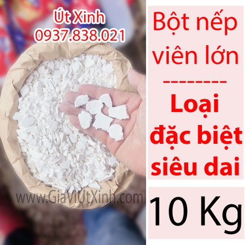 BỘT NẾP MIẾNG LOẠI ĐẶC BIỆT 10KG - BỘT NẾP AAA VIÊN LỚN - GLUTINOUS RICE FLOUR (DÂY ĐEN)