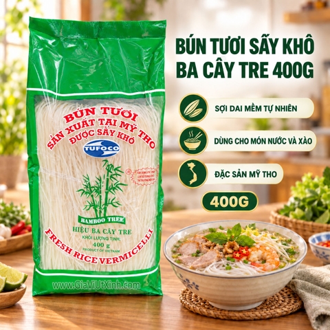 BÚN TƯƠI SẤY KHÔ BA CÂY TRE 400G – ĐẶC SẢN MỸ THO
