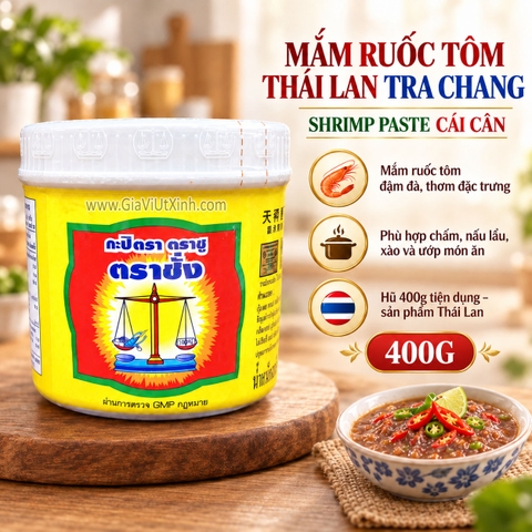 MẮM RUỐC TÔM THÁI LAN TRA CHANG 400G - SHRIMP PASTE HIỆU CÁI CÂN