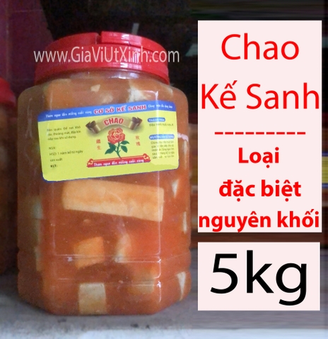 CHAO TRẮNG KẾ SANH LOẠI ĐẶC BIỆT 5KG - FERMENTED TOFU - FERMENTED BEAN CURD