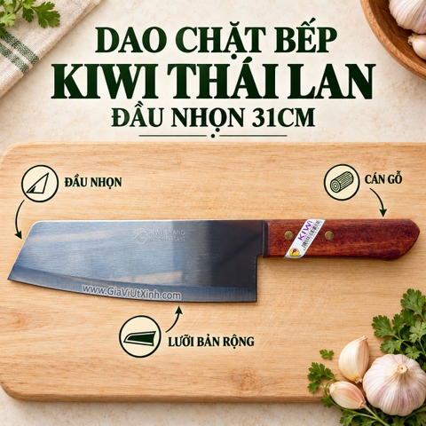 DAO CHẶT BẾP KIWI THÁI LAN ĐẦU NHỌN 31CM – DAO THÁI CÁN GỖ BẢN RỘNG (SỐ 21)