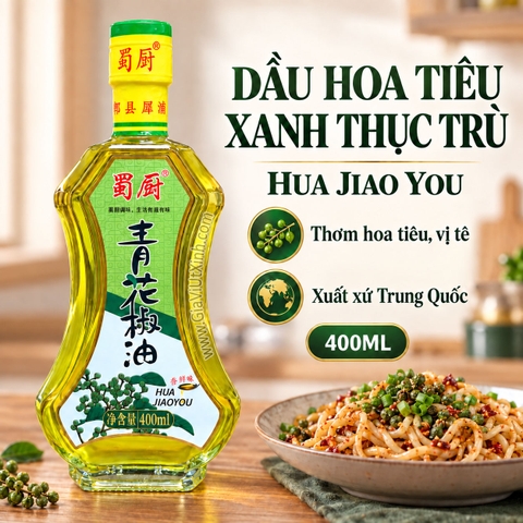 DẦU HOA TIÊU XANH THỤC TRÙ 400ML - HUA JIAO YOU - DẦU TÊ TRUNG QUỐC