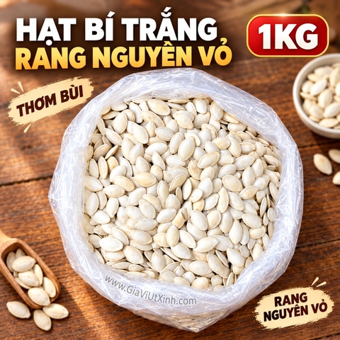HẠT BÍ TRẮNG RANG NGUYÊN VỎ 1KG – HẠT BÍ ĂN LIỀN LOẠI NGON