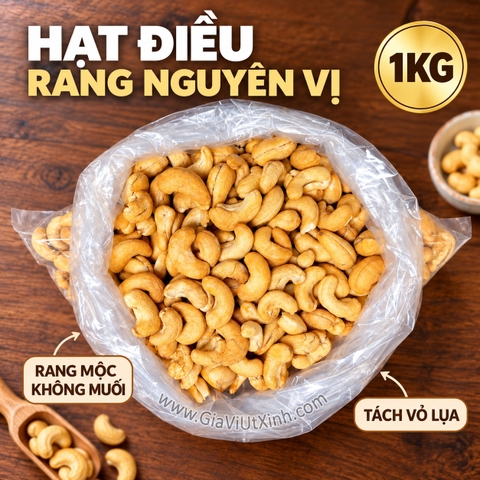 HẠT ĐIỀU RANG NGUYÊN VỊ 500G - 1KG – KHÔNG MUỐI, TÁCH VỎ LỤA