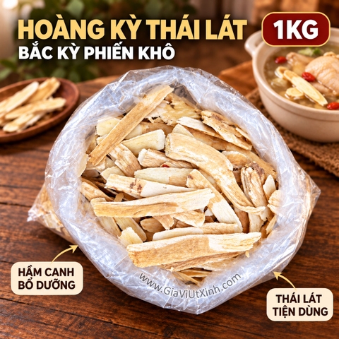 HOÀNG KỲ THÁI LÁT 1KG – BẮC KỲ PHIẾN KHÔ - ASTRAGALUS ROOT