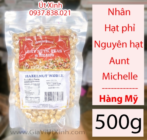 NHÂN HẠT PHỈ NGUYÊN HẠT AUNT MICHELLE 500G - DRY NUTS, PEAS & BEAN HAZELNUT WHOLE  AUNT MICHELLE