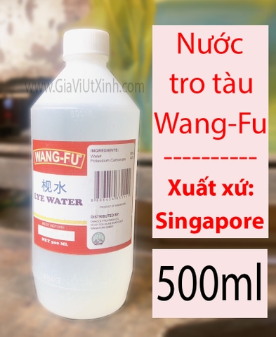 NƯỚC TRO TÀU WANG-FU 500ML - NƯỚC TRO TÀU SINGAPORE - LYE WATER