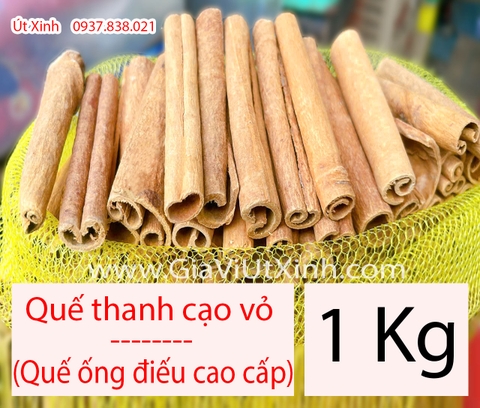 QUẾ THANH CẠO VỎ 1KG - QUẾ ỐNG ĐIẾU CAO CẤP - CINNAMON STICKS