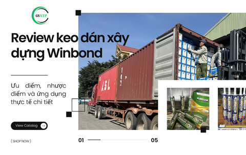 Review keo dán xây dựng Winbond: Ưu điểm, nhược điểm và ứng dụng thực tế chi tiết