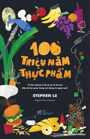 Sách - 100 Triệu Năm Thực Phẩm