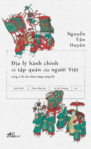 ĐỊA LÝ HÀNH CHÍNH VÀ TẬP QUÁN CỦA NGƯỜI VIỆT