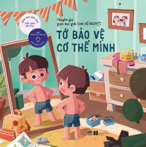 BỘ GIÁO DỤC GIỚI TÍNH MẪU GIÁO TIỂU HỌC - TỚ BẢO VỆ CƠ THỂ MÌNH
