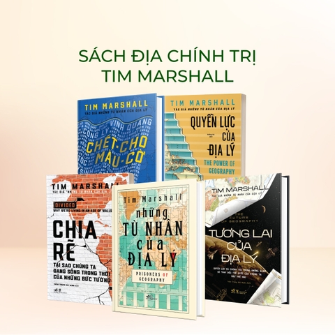 Combo 5 Cuốn Tim Marshall – Toàn Cảnh Địa Chính Trị Và Quyền Lực Thế Giới