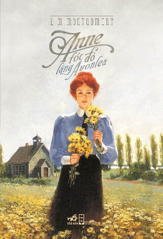 [LIFEMCMBP676 giảm 12% đơn 150K] Sách - Anne tóc đỏ làng Avonlea (TB 2022)