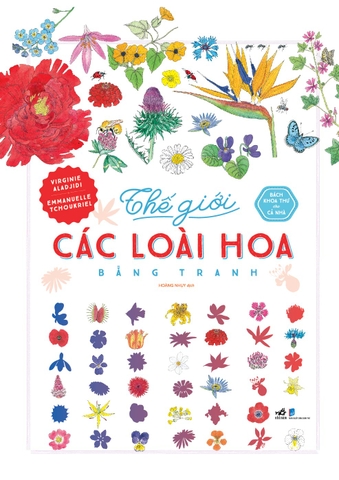 Sách - Bách khoa thư cho cả nhà - Thế giới các loài hoa bằng tranh