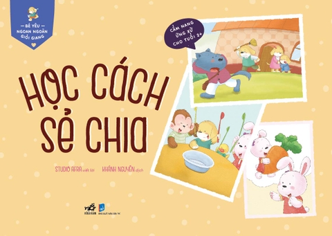 BÉ YÊU NGOAN NGOÃN GIỎI GIANG - HỌC CÁCH SẺ CHIA