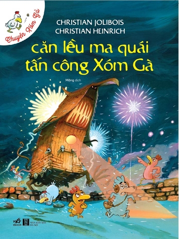 CHUYỆN XÓM GÀ - CĂN LỀU MA QUÁI TẤN CÔNG XÓM GÀ