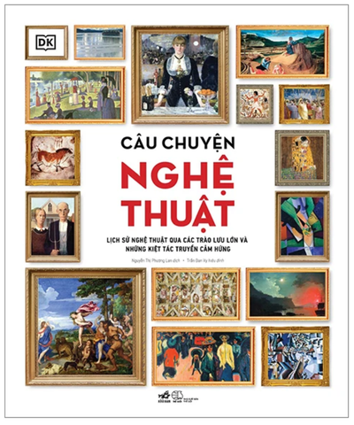 Câu chuyện nghệ thuật - Lịch sử nghệ thuật qua cac trào lưu lớn và những kiệt tác truyền cảm hứng (Bìa cứng)