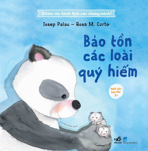 Chăm sóc hành tinh của chúng mình - Bảo tồn các loài quý hiếm