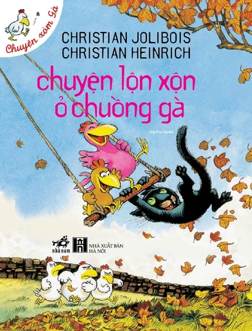 CHUYỆN XÓM GÀ - CHUYỆN LỘN XỘN Ở CHUỒNG GÀ