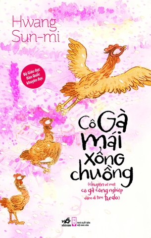 Sách - Cô gà mái xổng chuồng (Hwang Sun-mi)