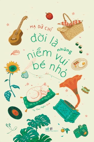 ĐỜI LÀ NHỮNG NIỀM VUI BÉ NHỎ