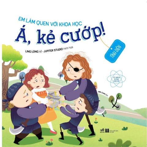 EM LÀM QUEN VỚI KHOA HỌC - Á KẺ CƯỚP!