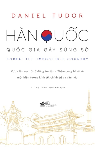 HÀN QUỐC - QUỐC GIA GÂY SỮNG SỜ