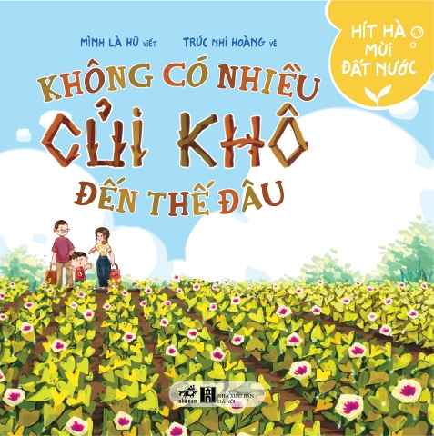 HÍT HÀ MÙI ĐẤT NƯỚC - KHÔNG CÓ NHIỀU CỦI KHÔ ĐẾN THẾ ĐÂU