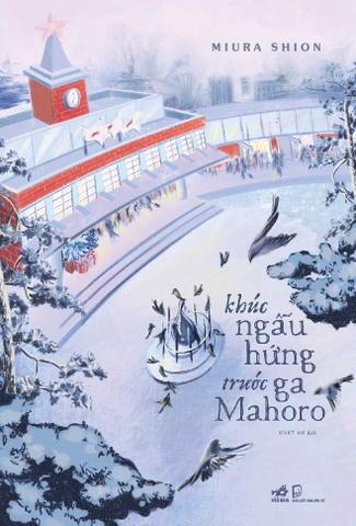 KHÚC NGẪU HỨNG TRƯỚC GA MAHORO